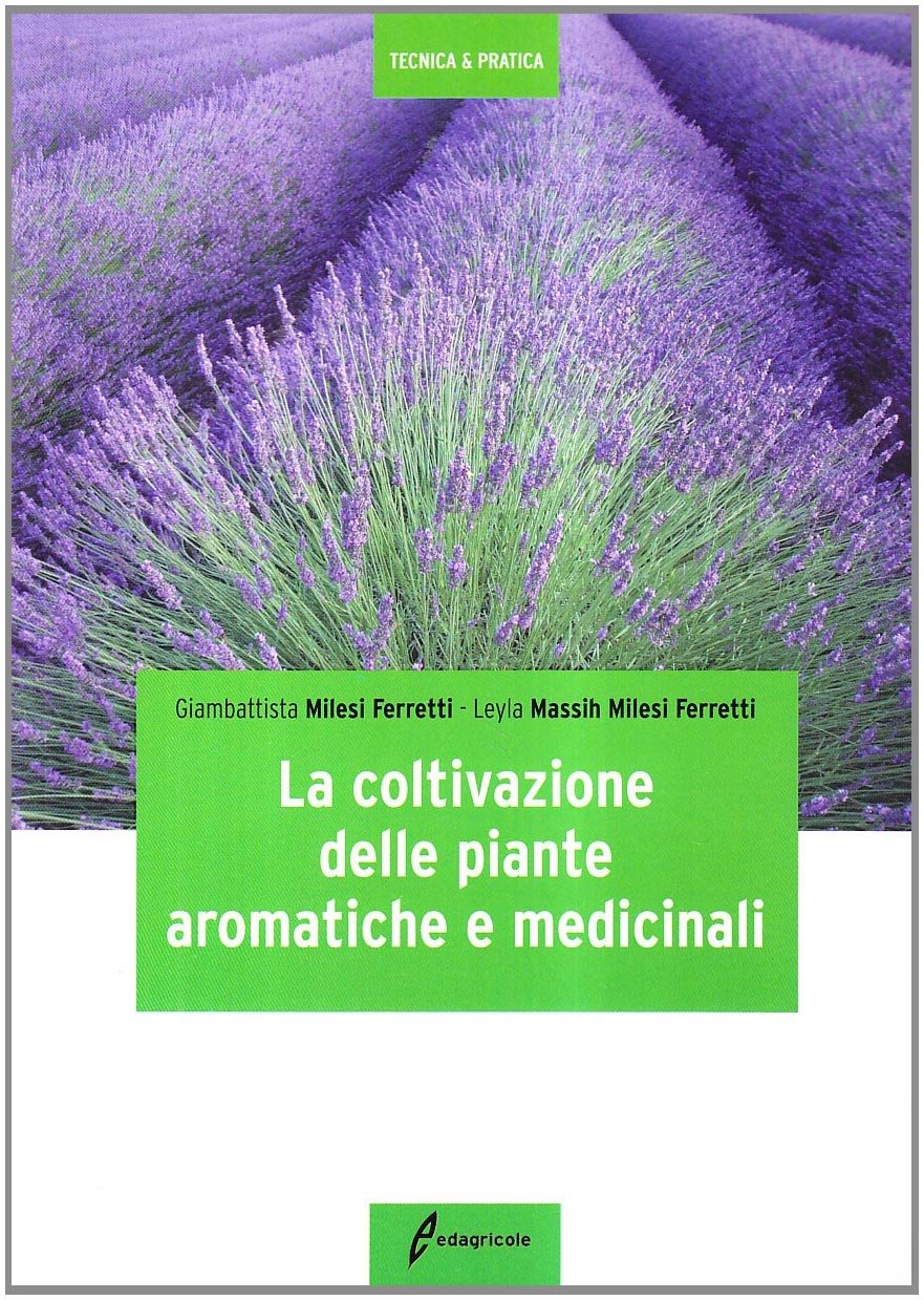 La coltivazione delle piante aromatiche e medicinali Garden & Plants