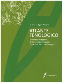 Atlante fenologico. Il mutevole aspetto di alcune specie agrarie durante il loro ciclo biologico book