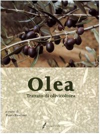 Olea. Trattato di olivicoltura Natural Sciences