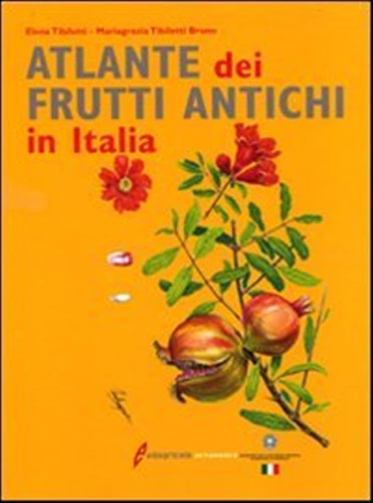 Atlante dei frutti antichi Garden & Plants