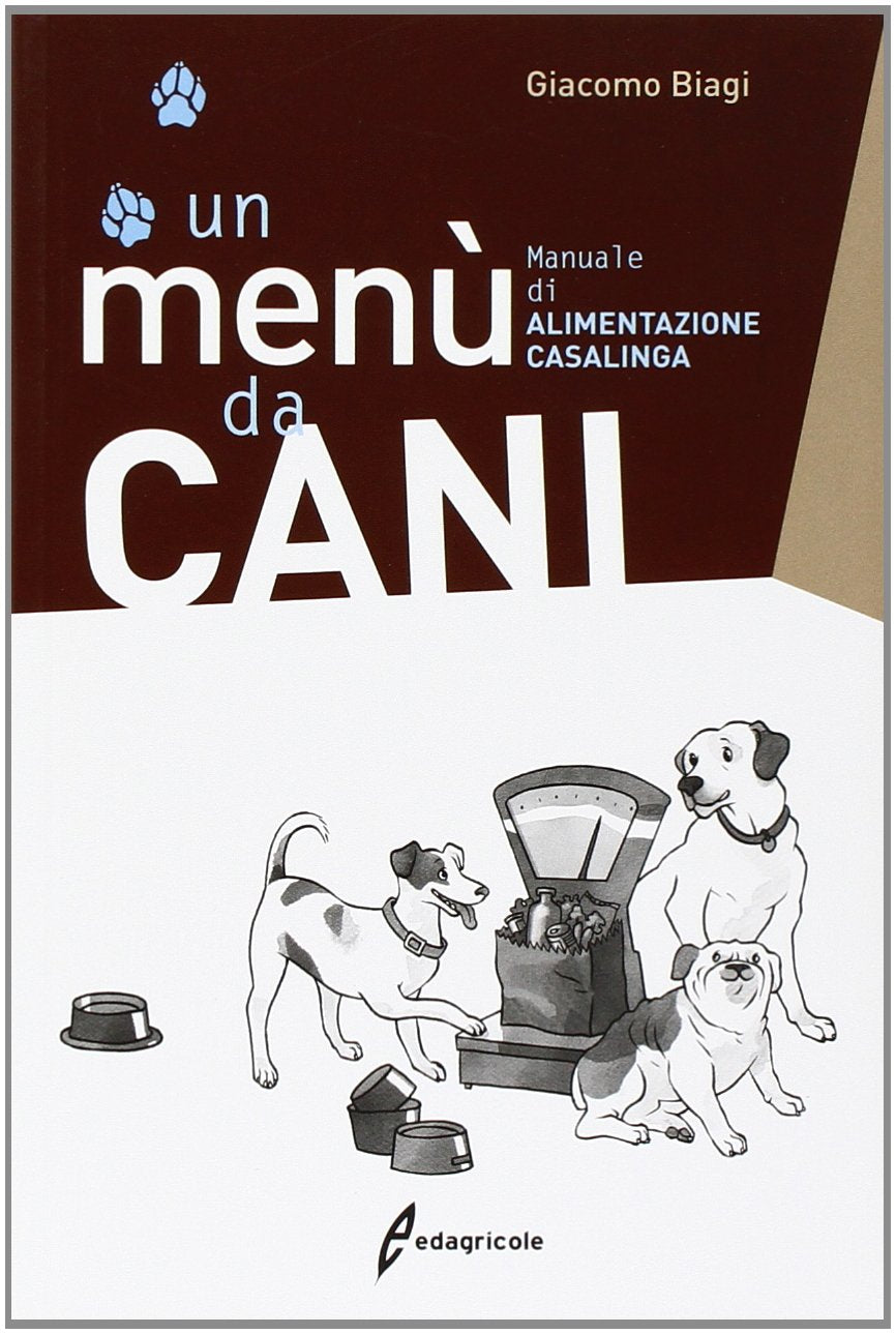 Un menù da cani. Manuale di alimentazione casalinga book