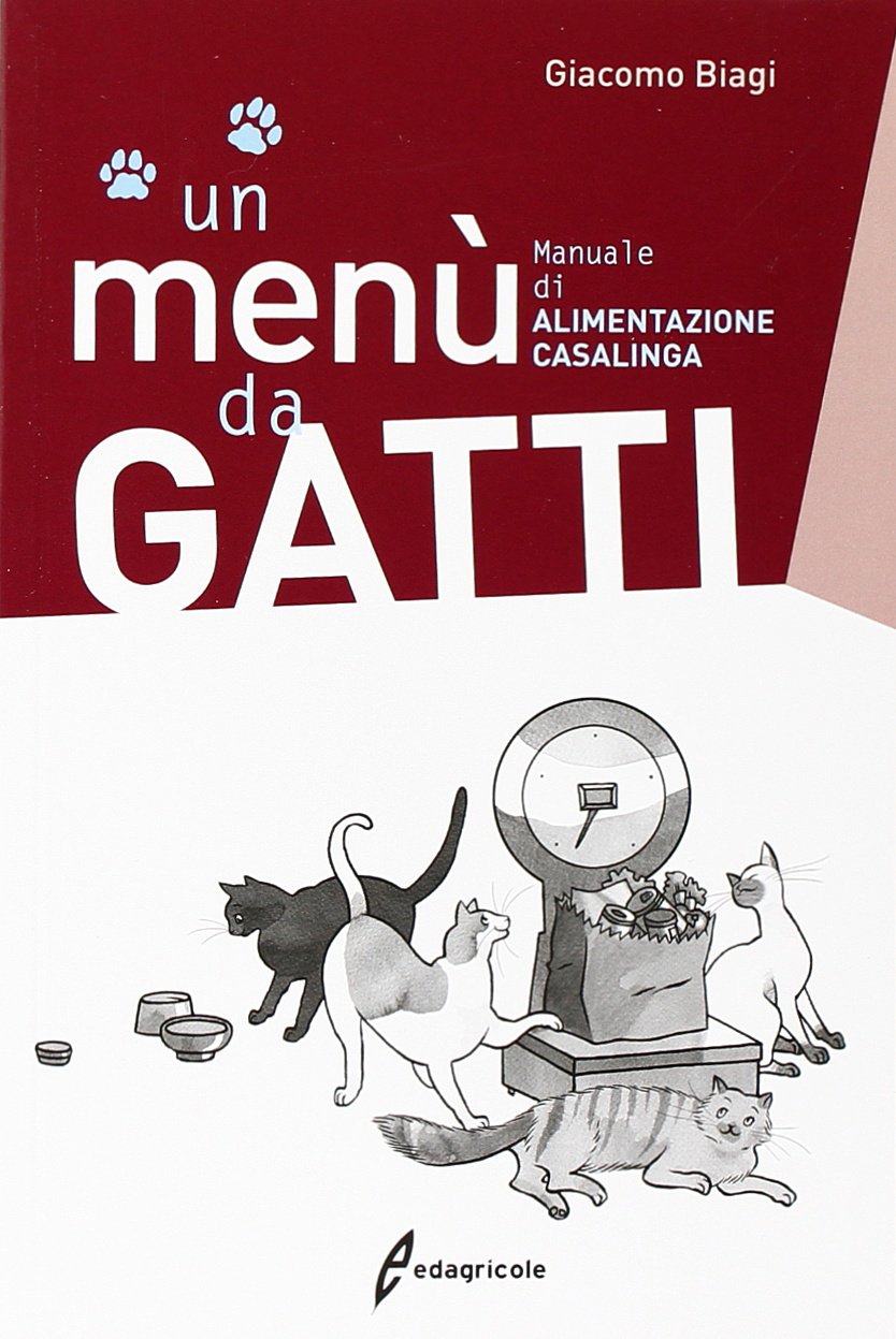 Un menù da gatti. Manuale di alimentazione casalinga Pets