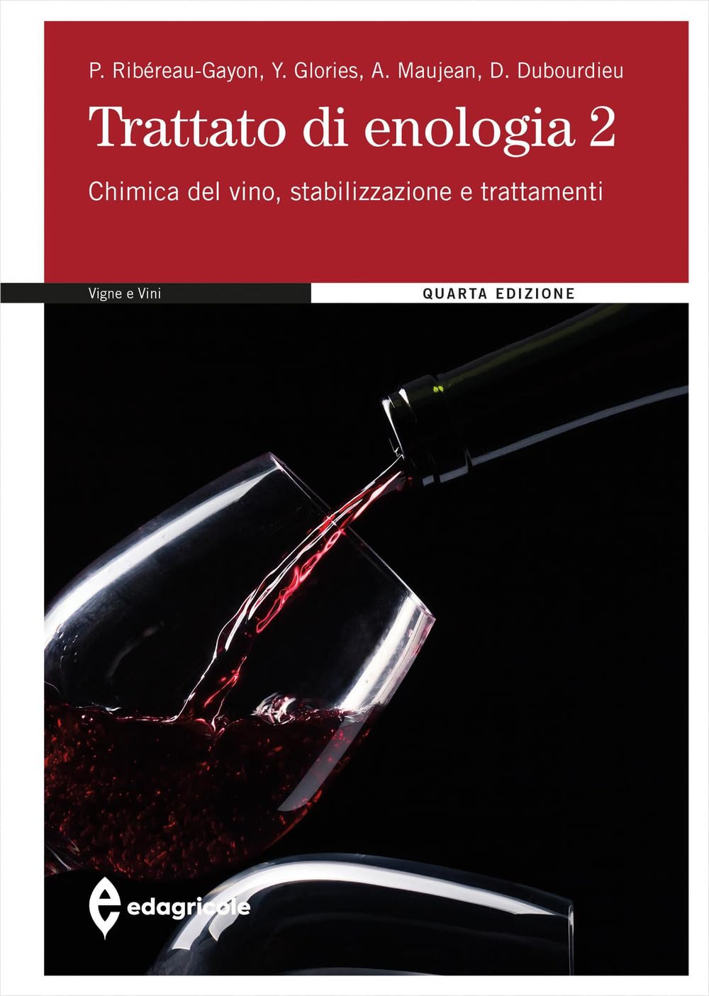 Trattato di enologia. Chimica del vino, stabilizzazione e trattamenti (Vol. 2) (Vigne e vini) Business & Technology