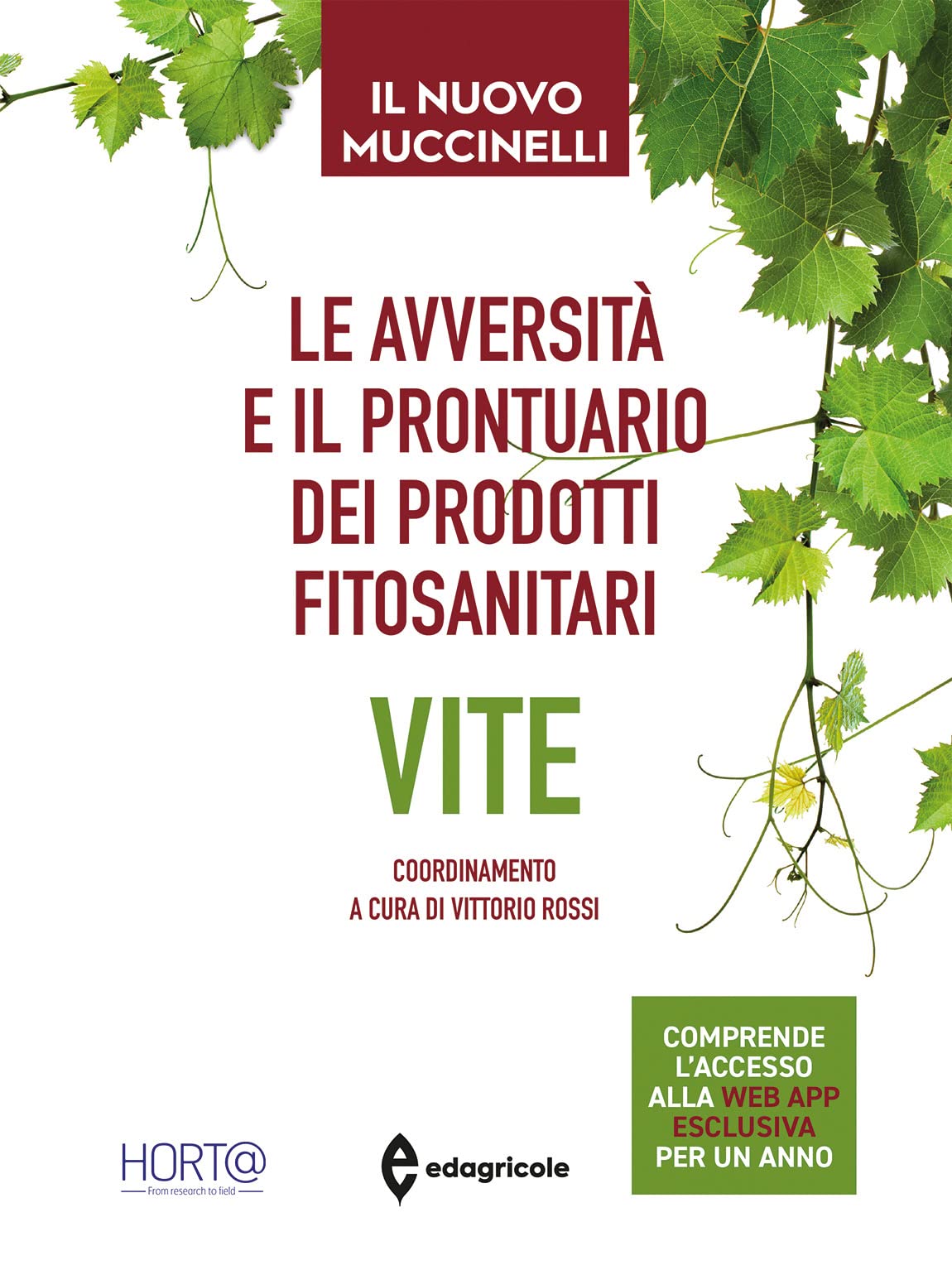 Le avversità e il prontuario dei prodotti fitosanitari. Vite. Il nuovo Muccinelli. Con app (Manuali professionali) Natural Sciences