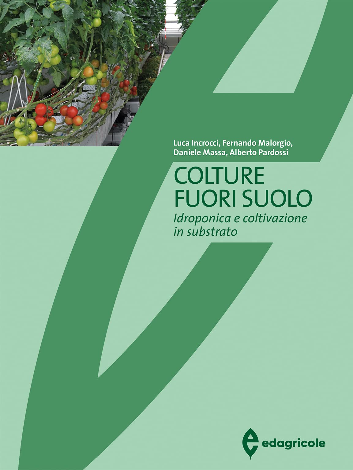Colture fuori suolo. Idroponica e coltivazione in substrato book
