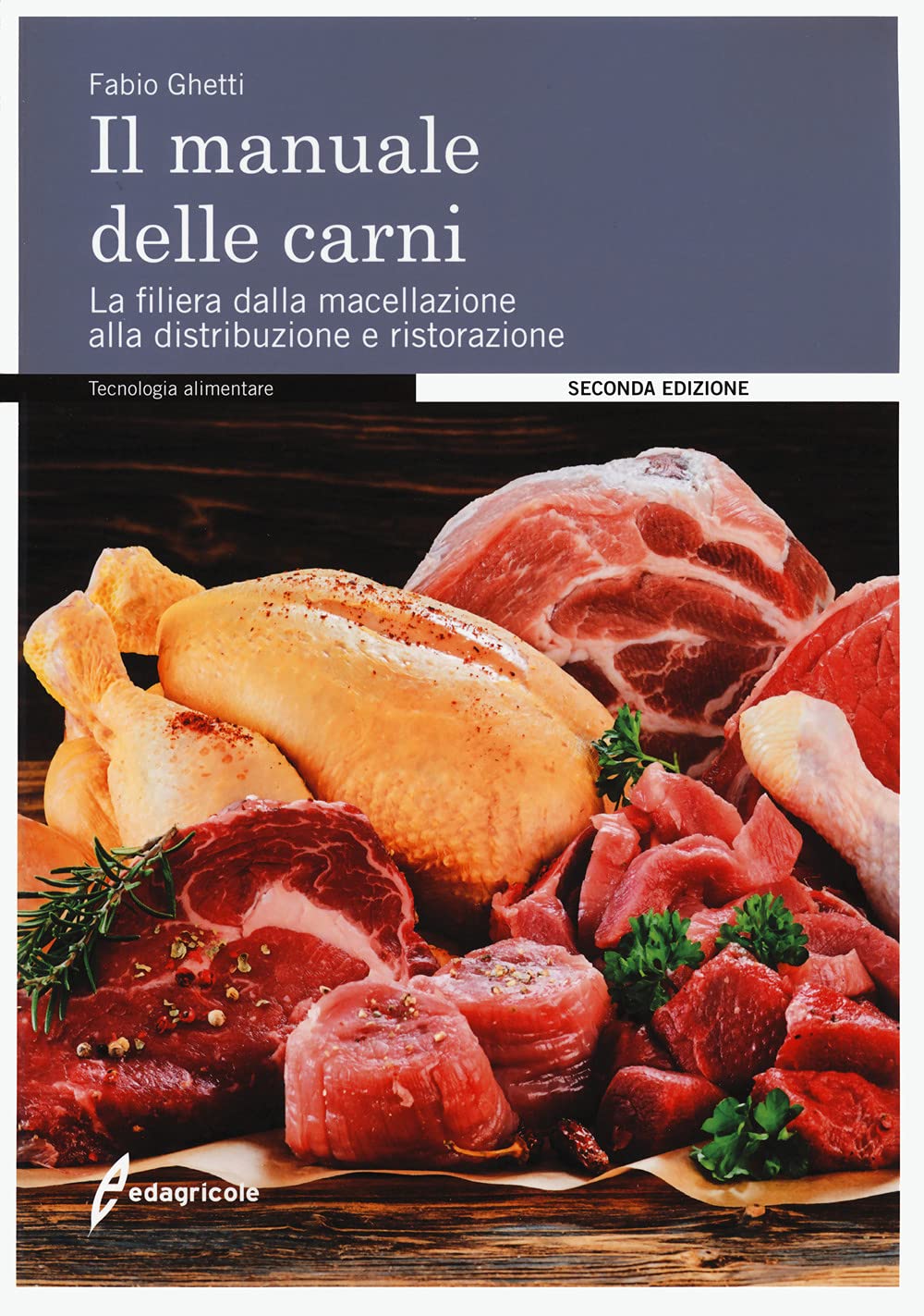 Il manuale delle carni. La filiera dalla macellazione alla distribuzione e ristorazione Business, Finance & Career