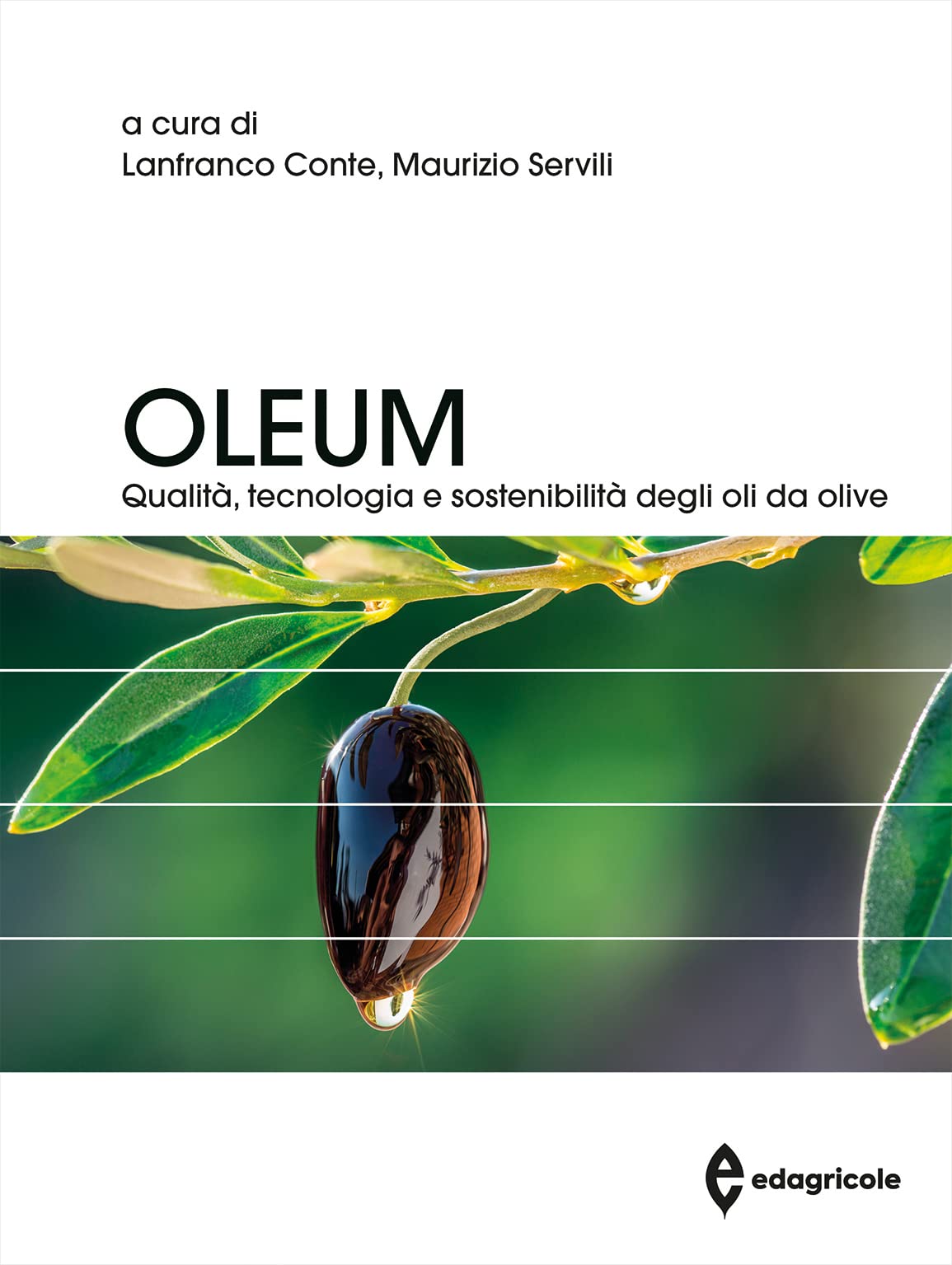 Oleum. Qualità, tecnologia e sostenibilità degli oli da olive book