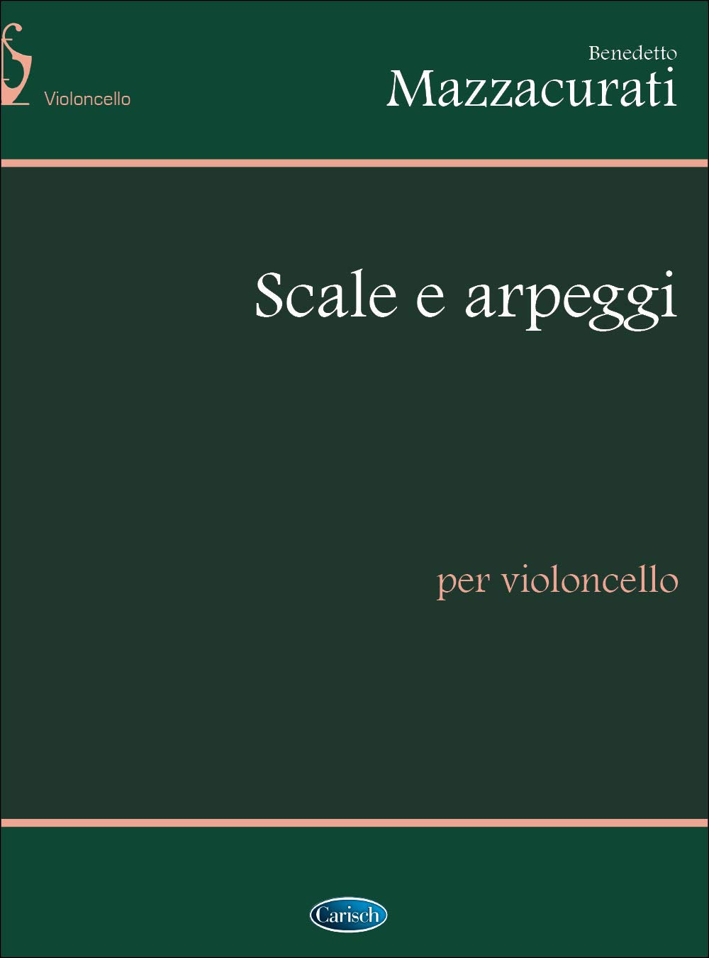 Benedetto mazzacurati: scale e arpeggi per violoncello book