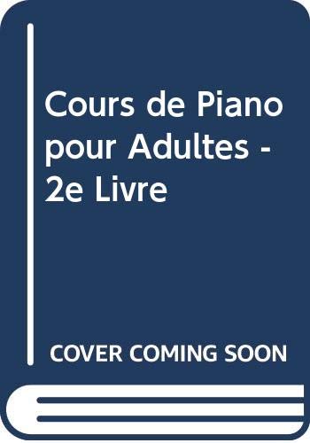 Cours de Piano pour Adultes - 2e Livre book