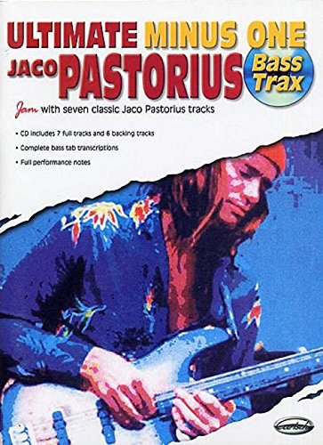 Ultimate Minus One - Jaco Pastorius Bass Trax: Jam with 7 Classic Jaco Pastorius Tracks Sheet Music