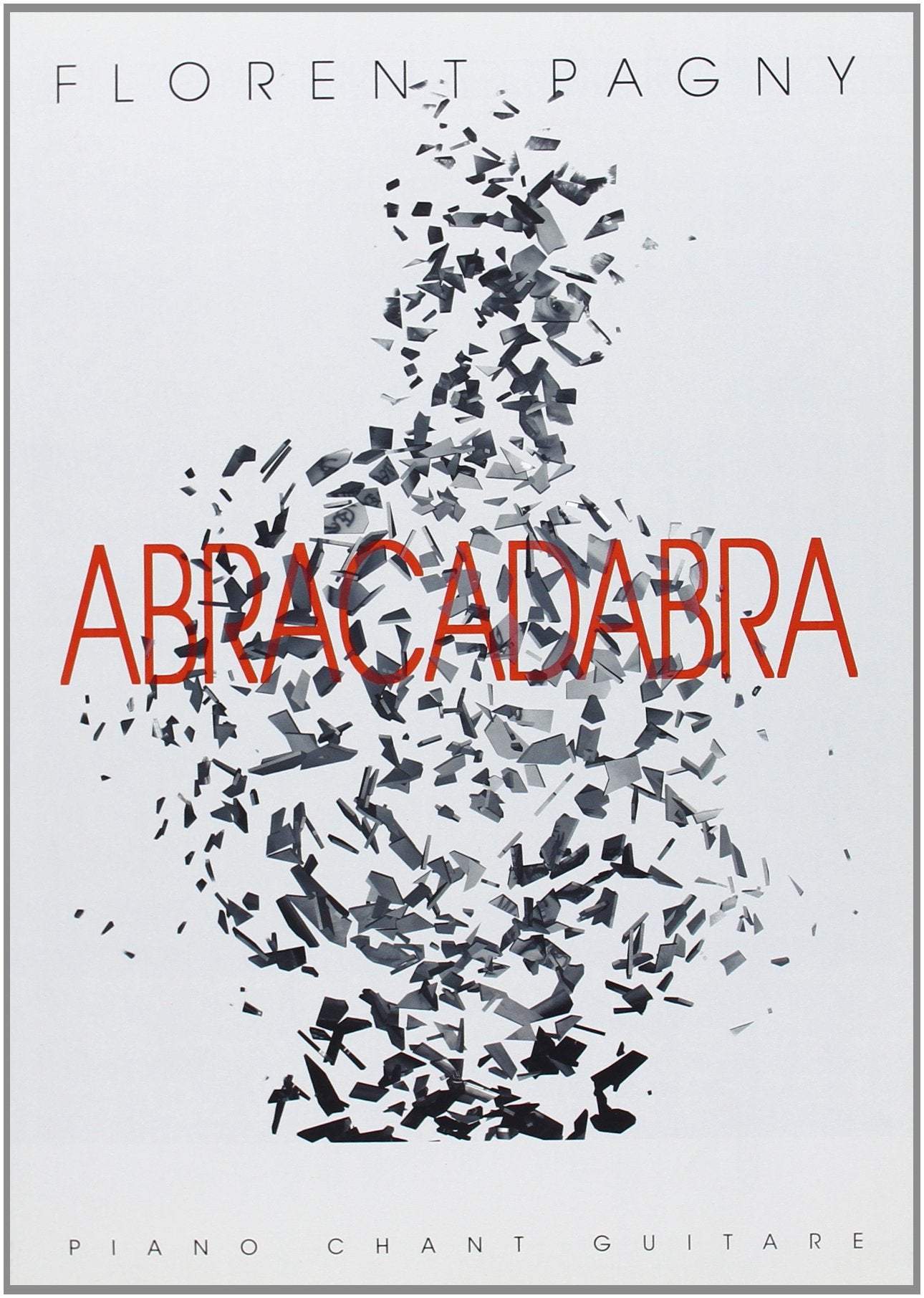 Pagny Florent Abracadabra Piano Vocal Guitar Book Sheet Music