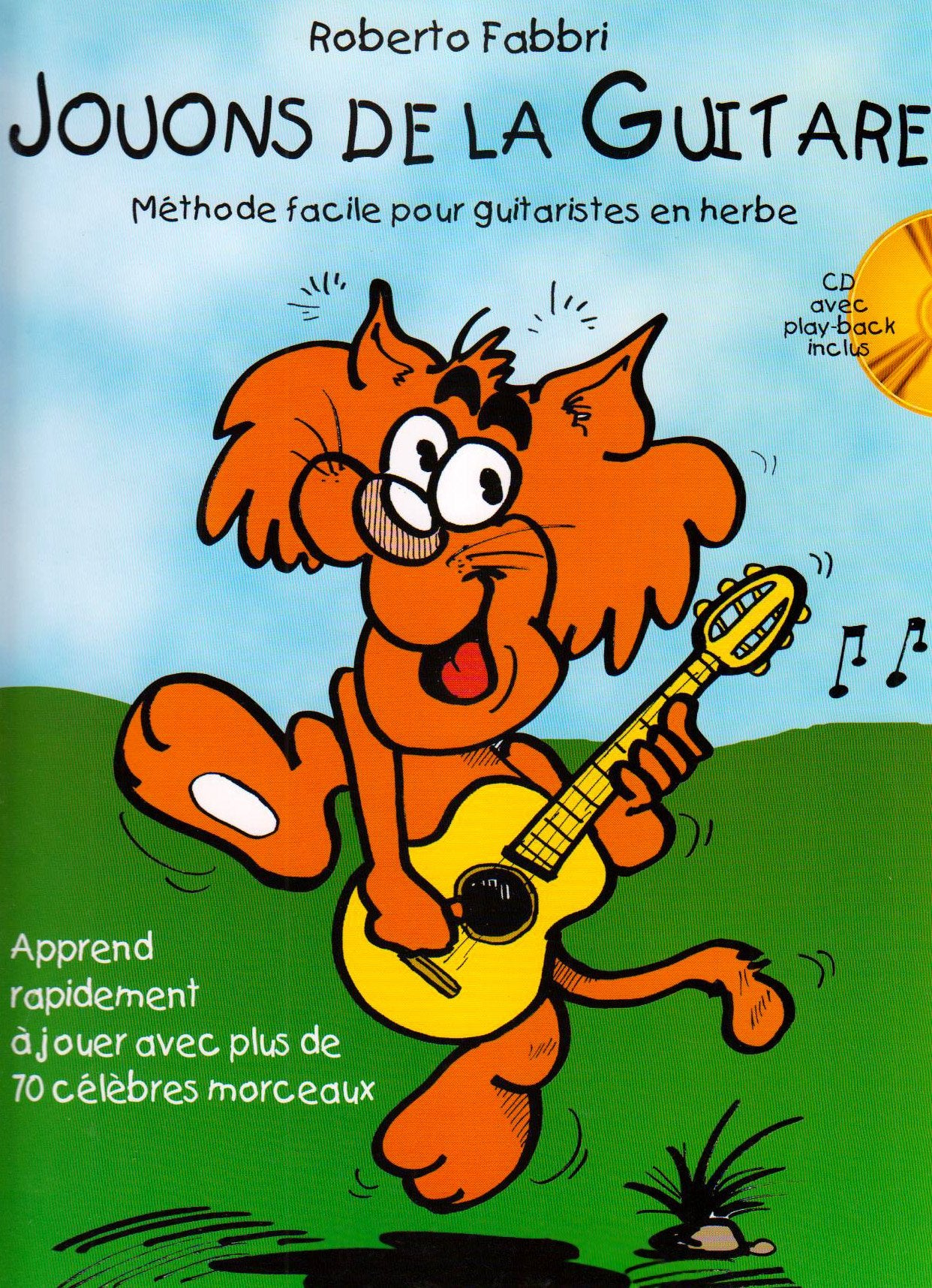 Fabbri Roberto Jouons De La Guitare Gtr Bk/Cd: Méthode facile pour guitaristes en herbe Arts & Music