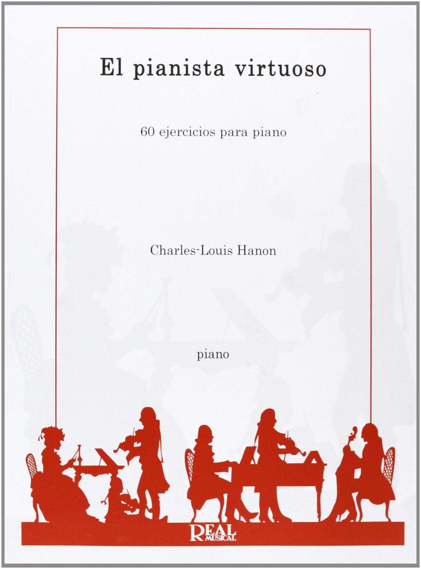 El Pianista Virtuoso, 60 Ejercicios Para Piano book