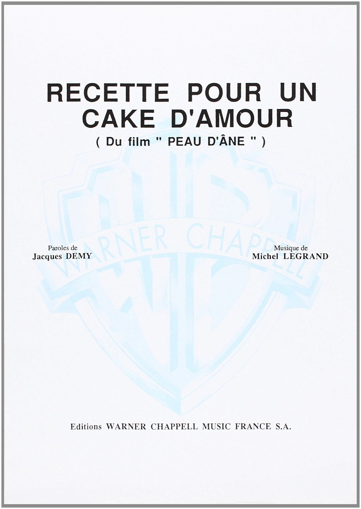 Legrand Michel Recette Pour Un Cake D'Amour Voice & Piano Book Sheet Music
