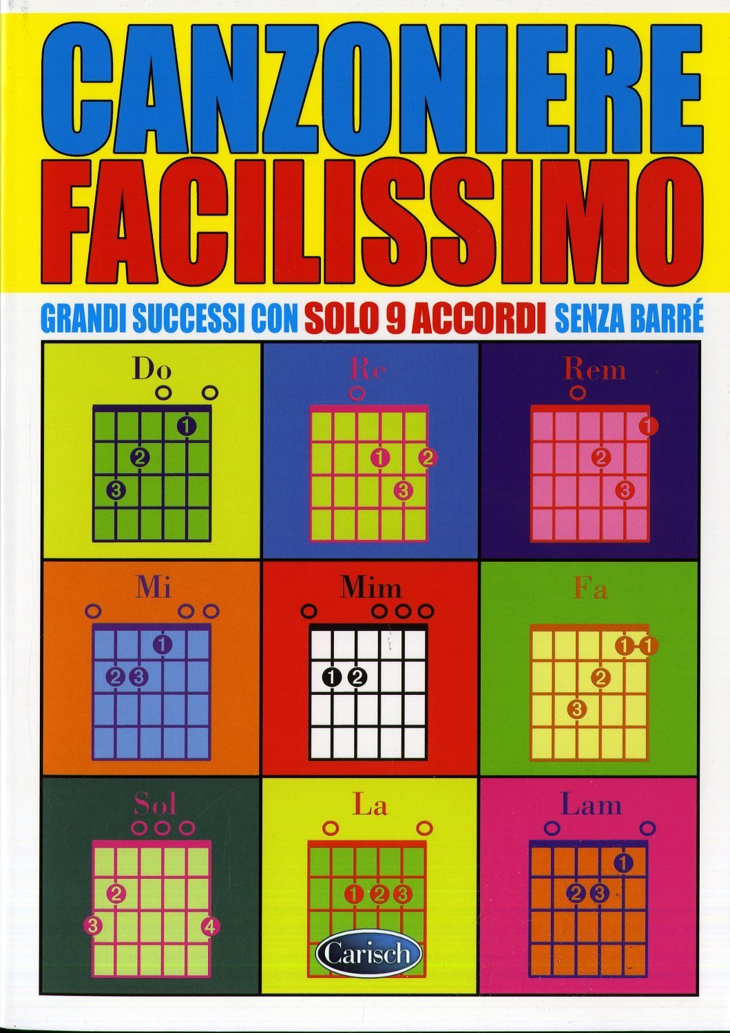 Canzoniere Facilissimo: Grandi Successi Con Solo 9 Accordi Senza Barre book