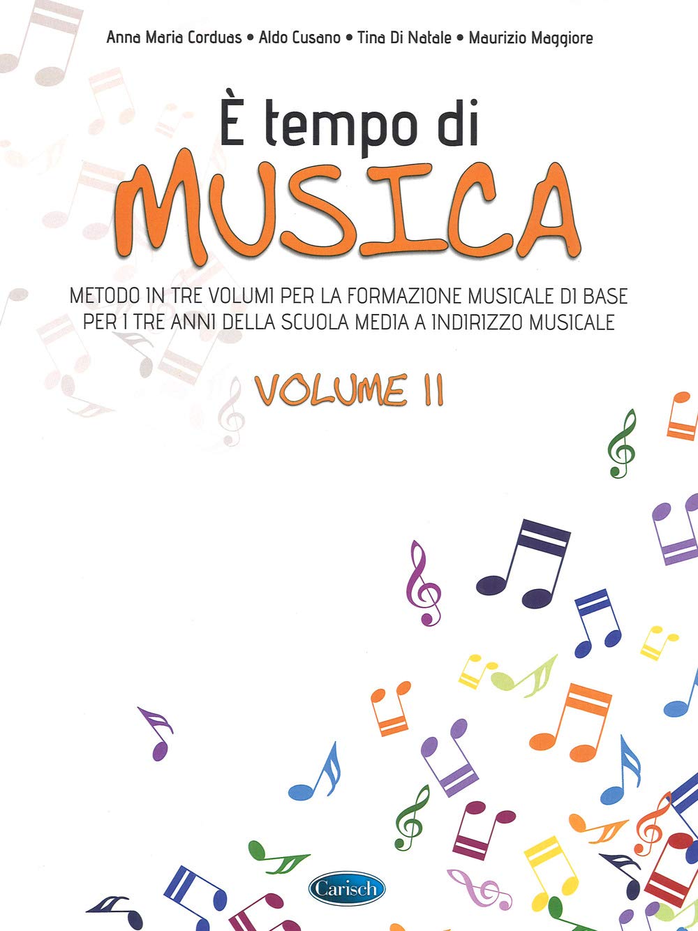 E Tempo Di Musica Volume 2: Metodo in Tre Volumi Per La Formazione Musicale Di Base Per I Tre Anni Della Scuola Media book