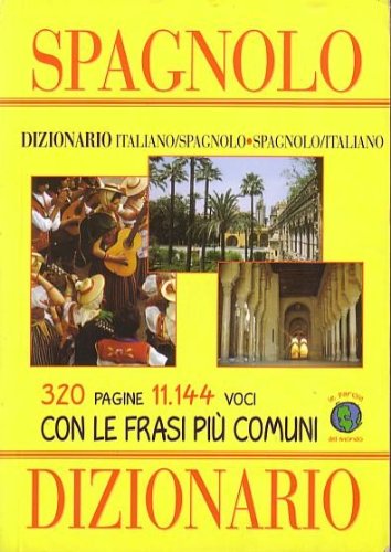 Spagnolo. Dizionario italiano-spagnolo, spagnolo-italiano Foreign Languages ​​& Dictionaries