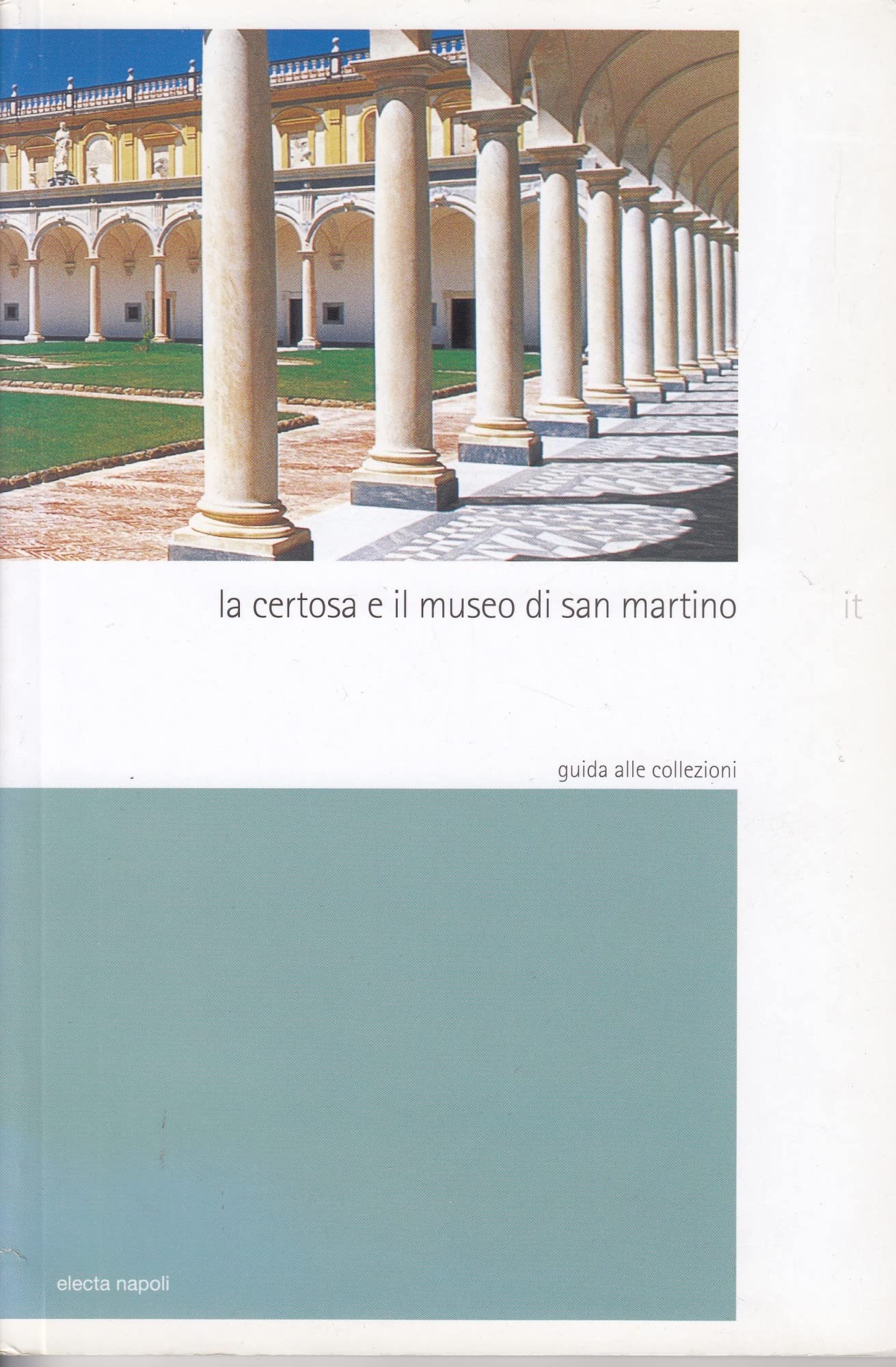 La Certosa e il Museo di San Martino (Guide) Leisure, Home & Garden