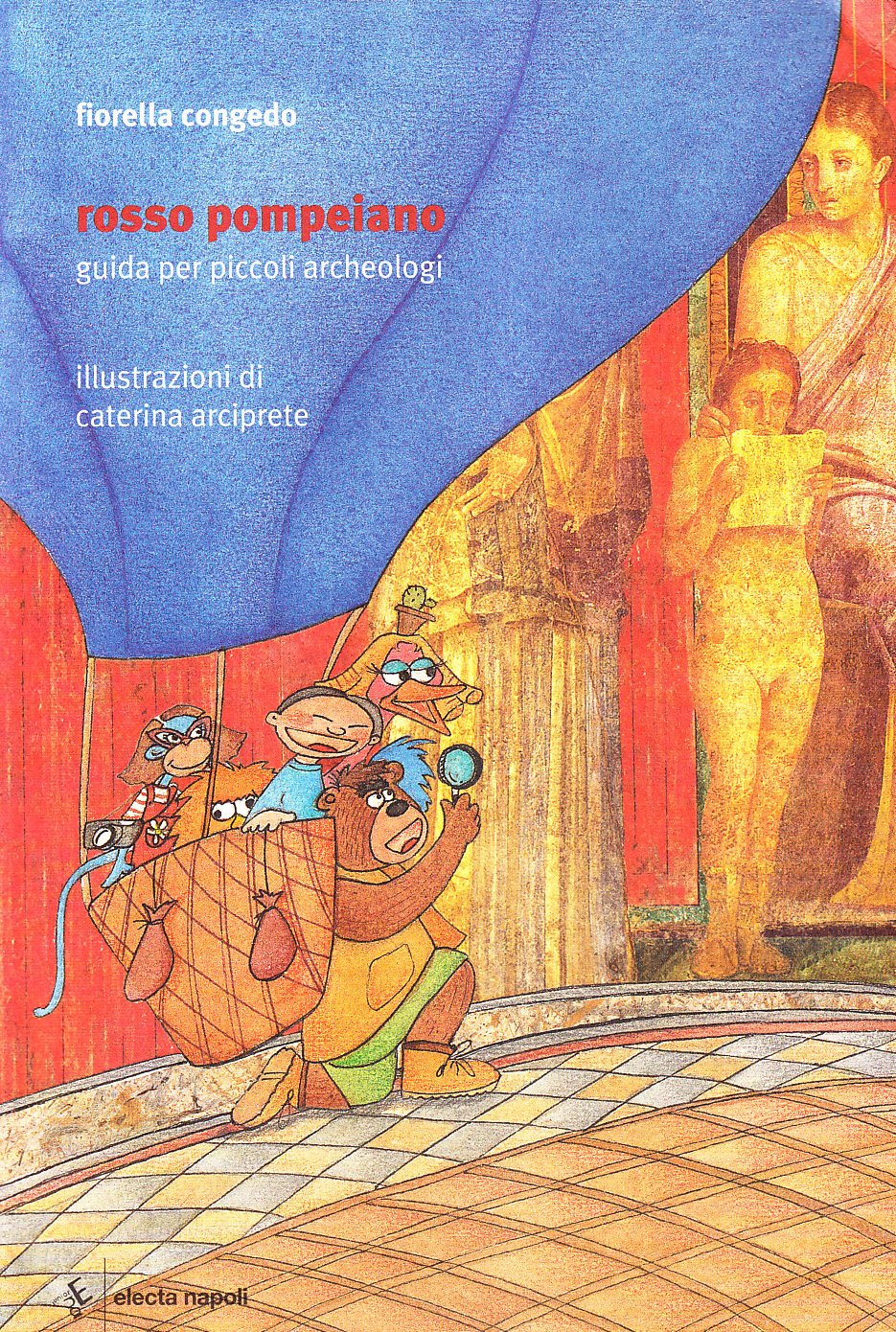Rosso pompeiano. Guida per piccoli archeologi Non-fiction