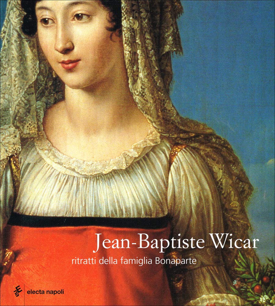 Jean-Baptiste Wicar. Ritratti della famiglia Bonaparte Film, Art & Culture