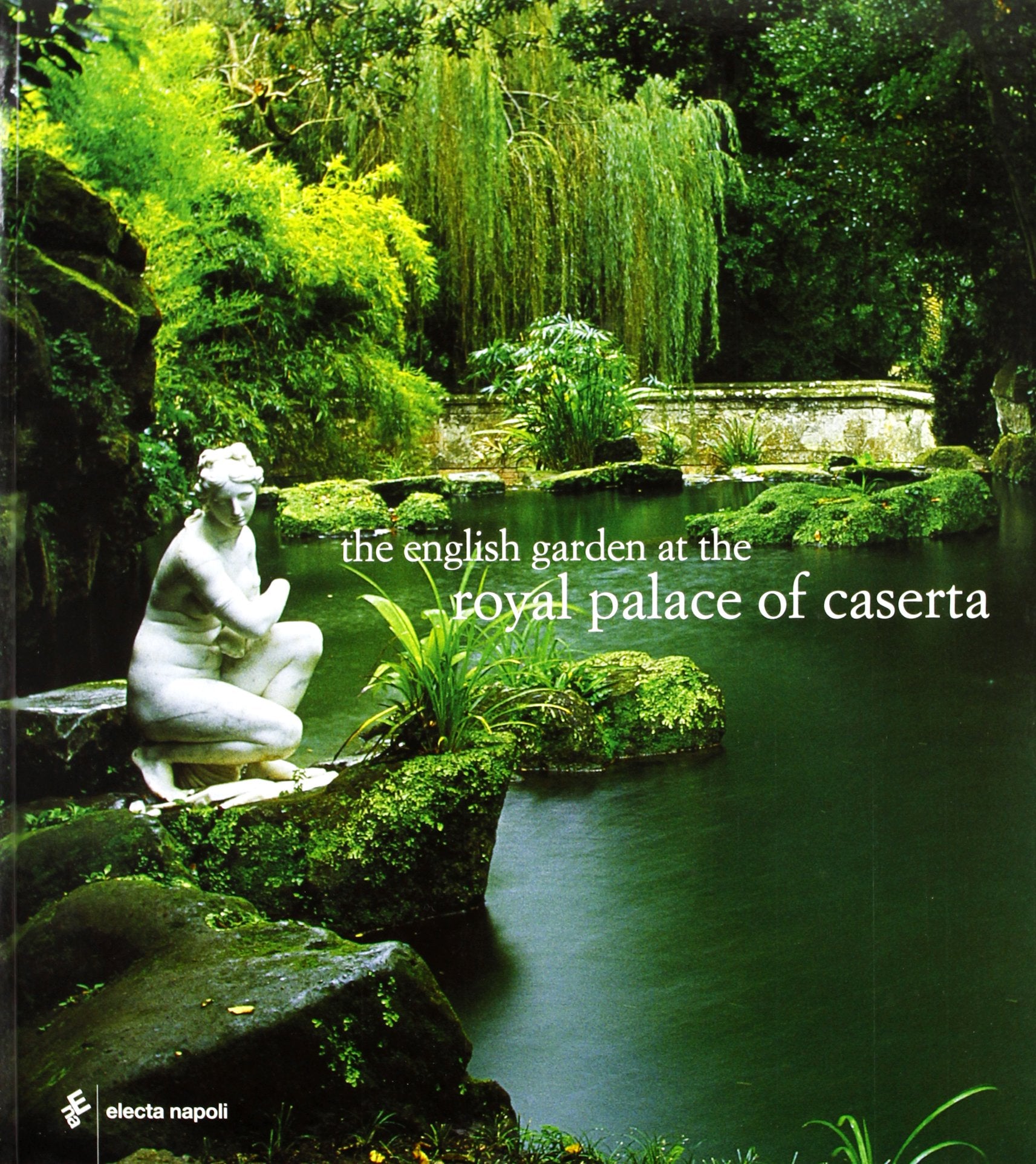 Il parco reale della Reggia di Caserta. Ediz. inglese Architecture