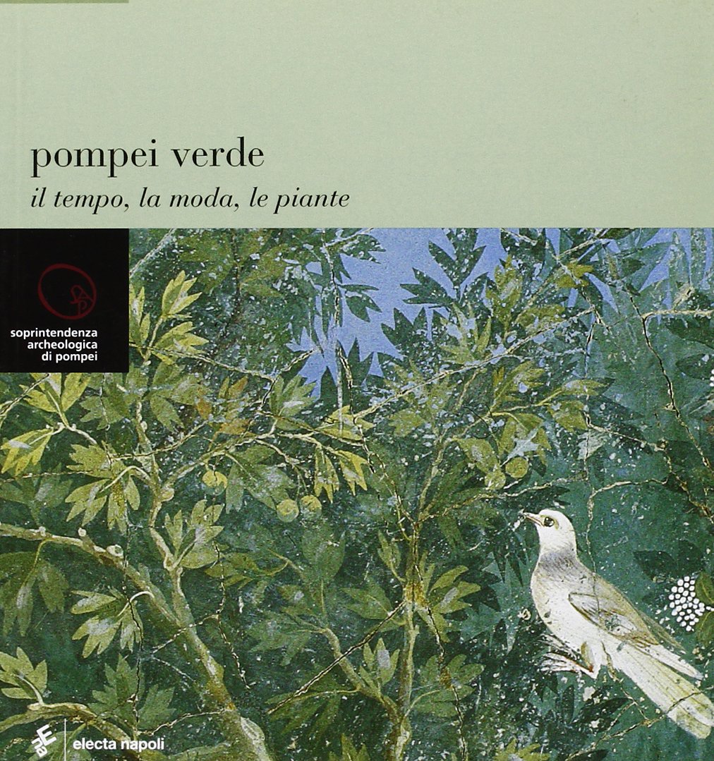 Pompei verde. Il tempo, la moda, le piante History