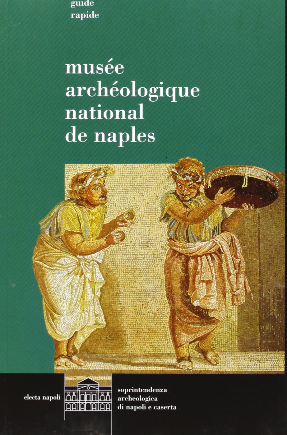 Museo archeologico nazionale di Napoli. Ediz. francese book
