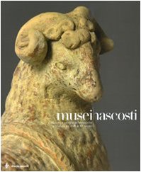 Musei nascosti. Collezioni e raccolte archeologiche a Siracusa del XVII al XX secolo. Catalogo della mostra (Siracusa, 6 dicembre 2008-15 febbraio 2009) book