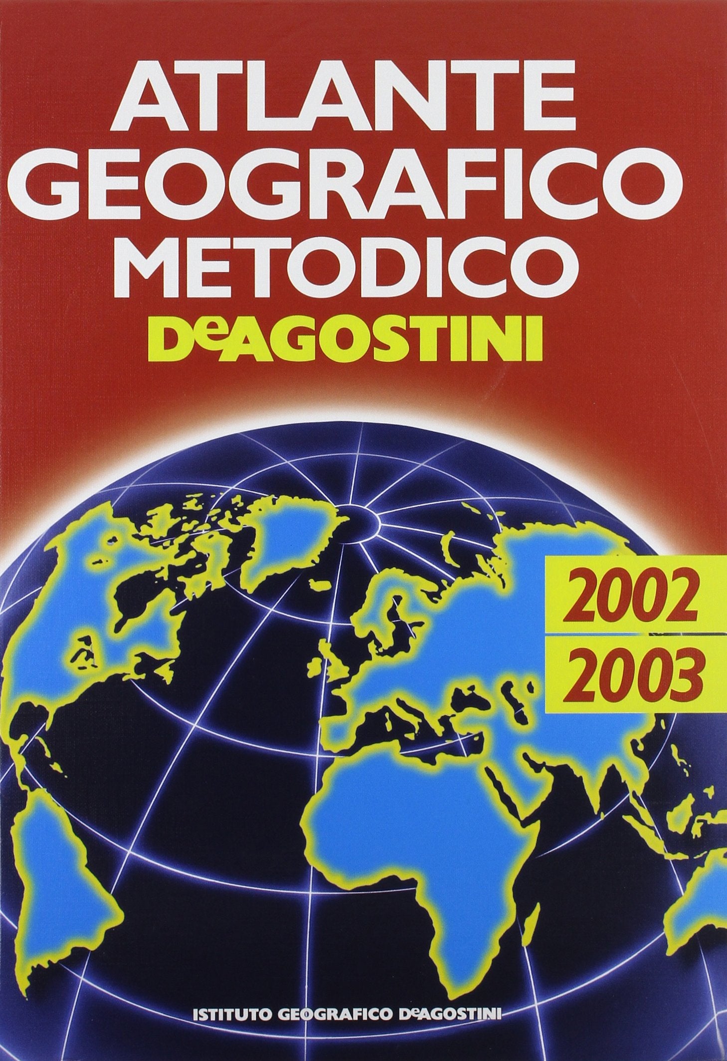 Atlante geografico metodico 2002-2003 (Atlanti scolastici) Geology & Geography