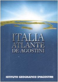 Italia. Atlante De Agostini Geology & Geography Books
