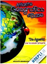 Atlante geografico di base. Ediz. illustrata (Atlanti scolastici) Non-fiction
