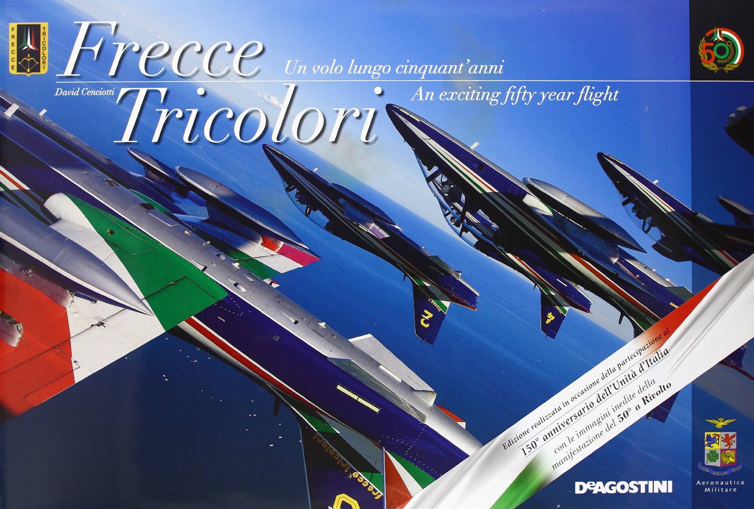 Frecce Tricolori. Un volo lungo cinquant'anni-Frecce Tricolori. An exciting fifty year flight. Ediz. bilingue book