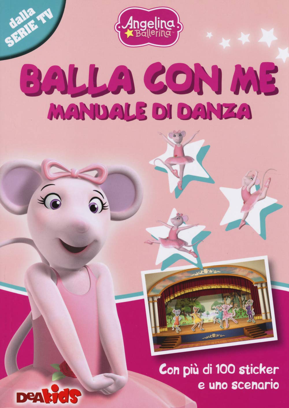Balla con me. Manuale di danza. Angelina Ballerina. Con adesivi. Ediz. illustrata book