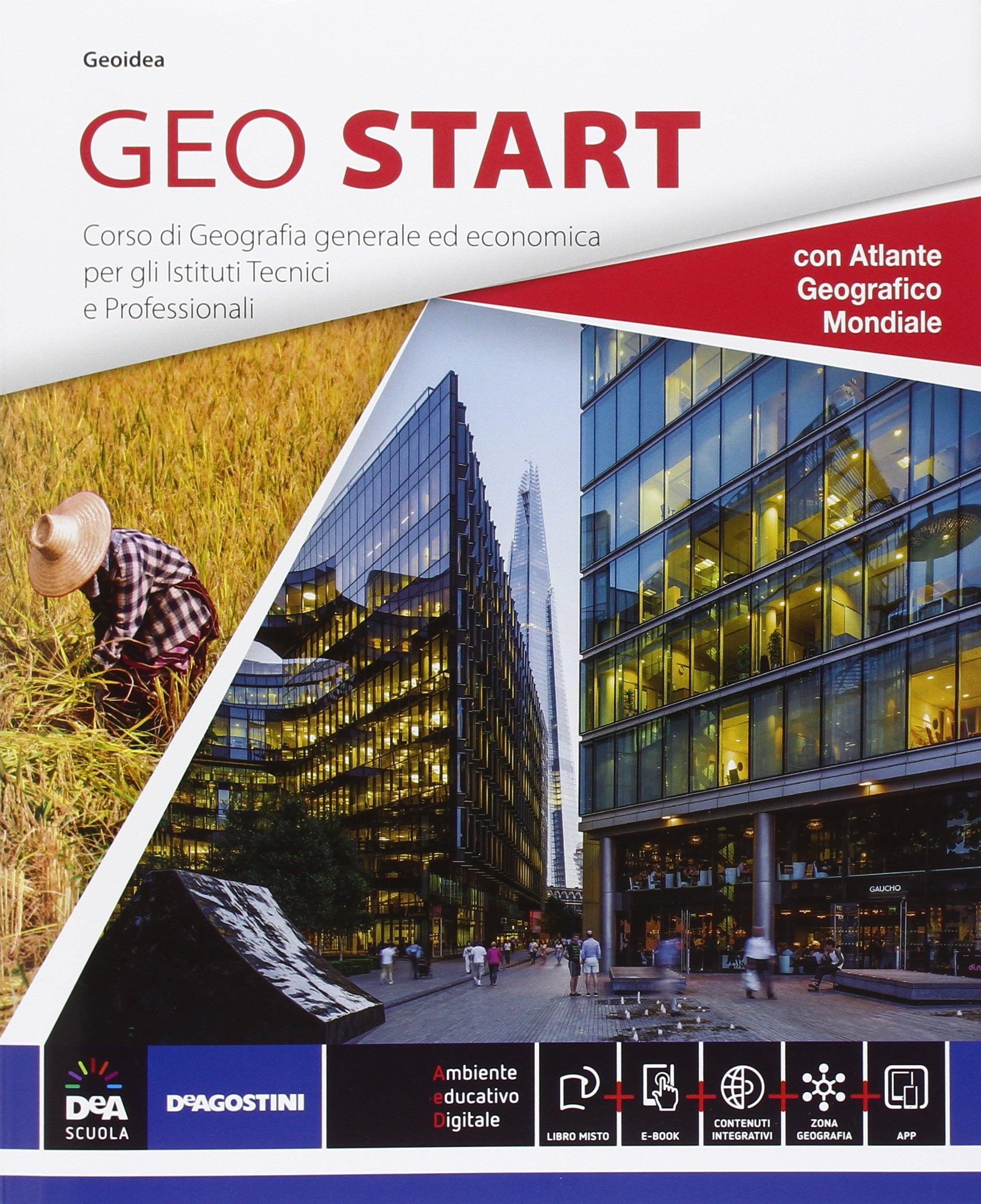 Geo start. Vol. unico. Con atlante. Per gli Ist. tecnici e professionali. Con e-book. Con espansione online Natural Sciences