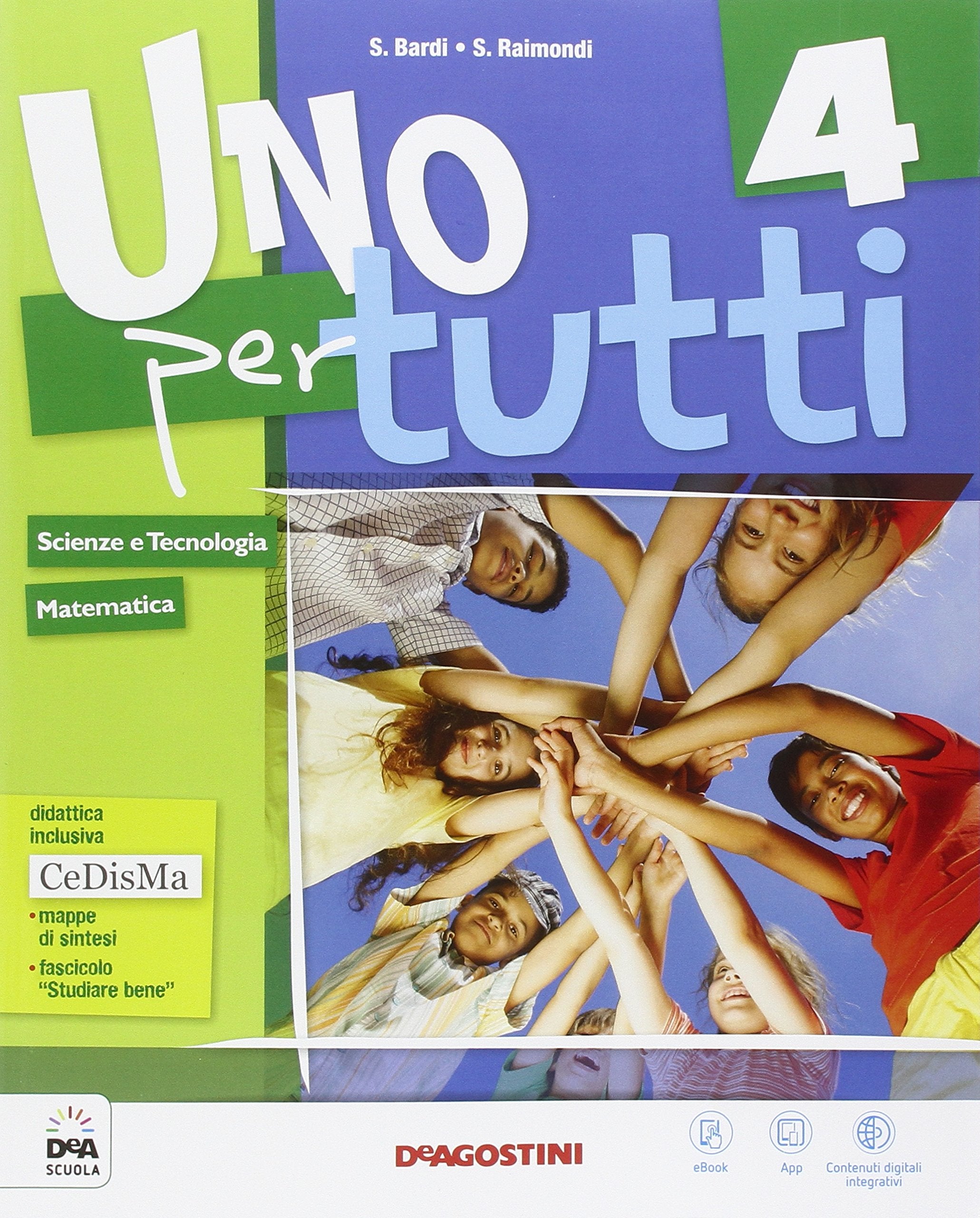 Uno per tutti. Ambito scientifico. Sussidiario delle discipline. Studiare bene. Per la 4ª classe elementare. Con e-book. Con espansione online Professional & Reference Books