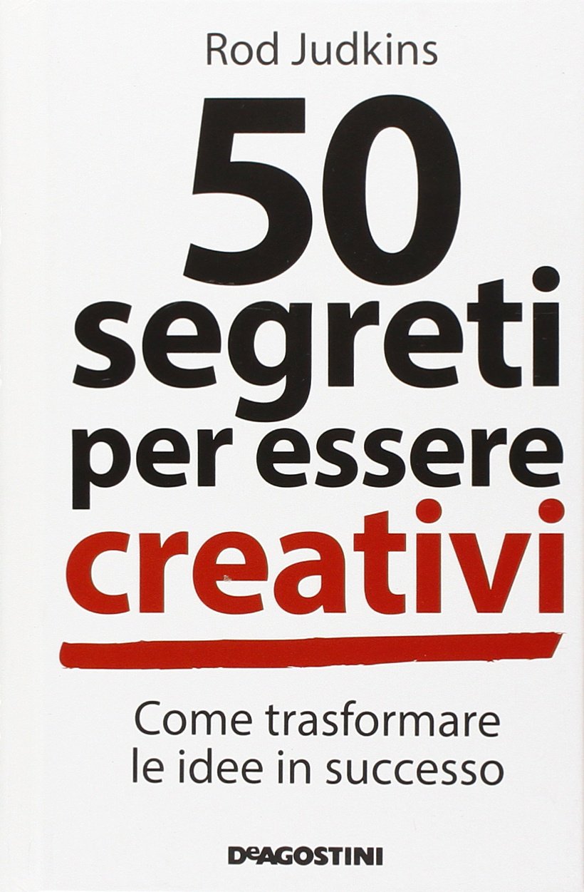 50 segreti per essere creativi book