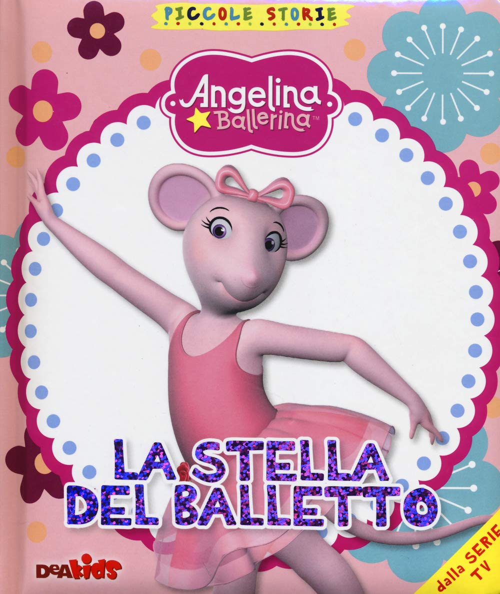 La stella del balletto. Angelina Ballerina. Piccole storie. Ediz. illustrata book