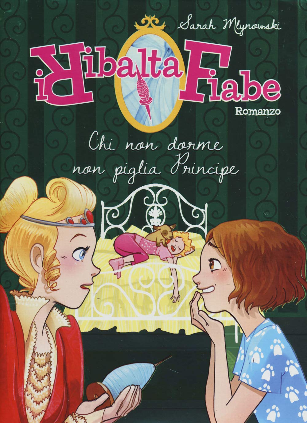 Chi non dorme non piglia principe. I Ribaltafiabe book