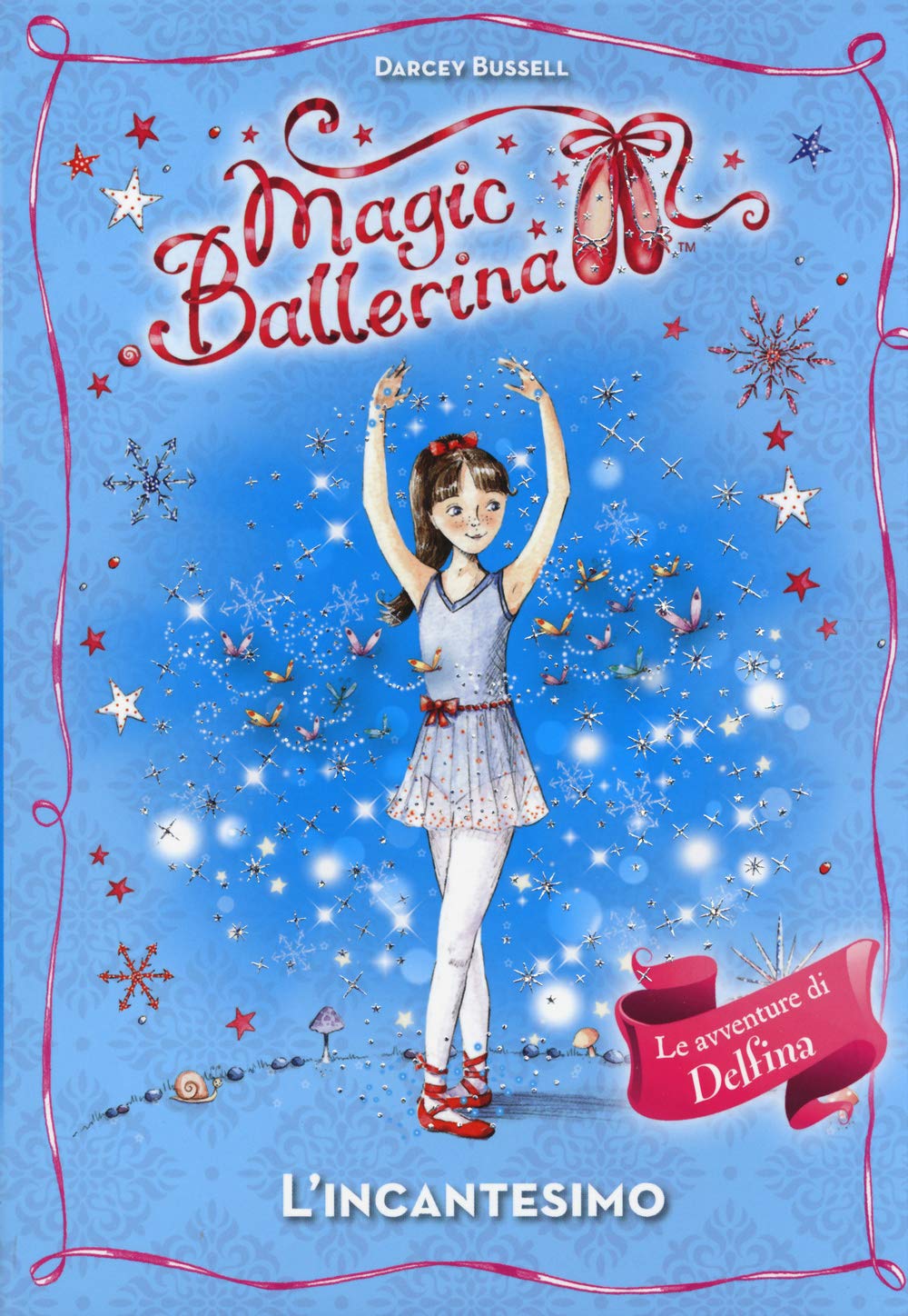 L'incantesimo. Magic ballerina Non-fiction