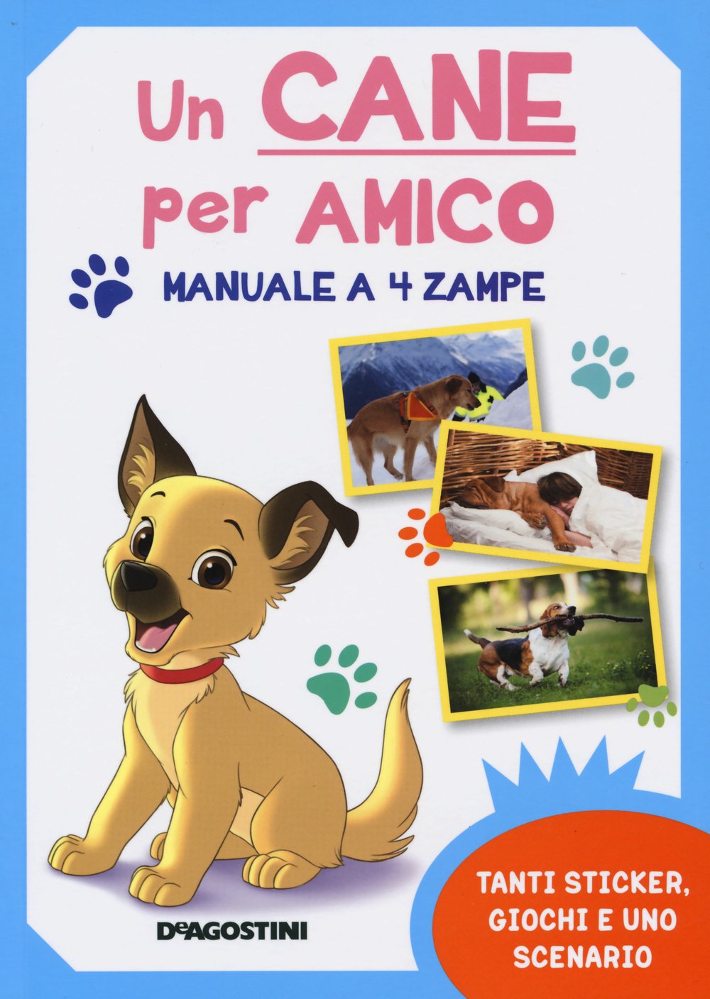 Un cane per amico. Manuale a 4 zampe. Con adesivi. Ediz. illustrata book