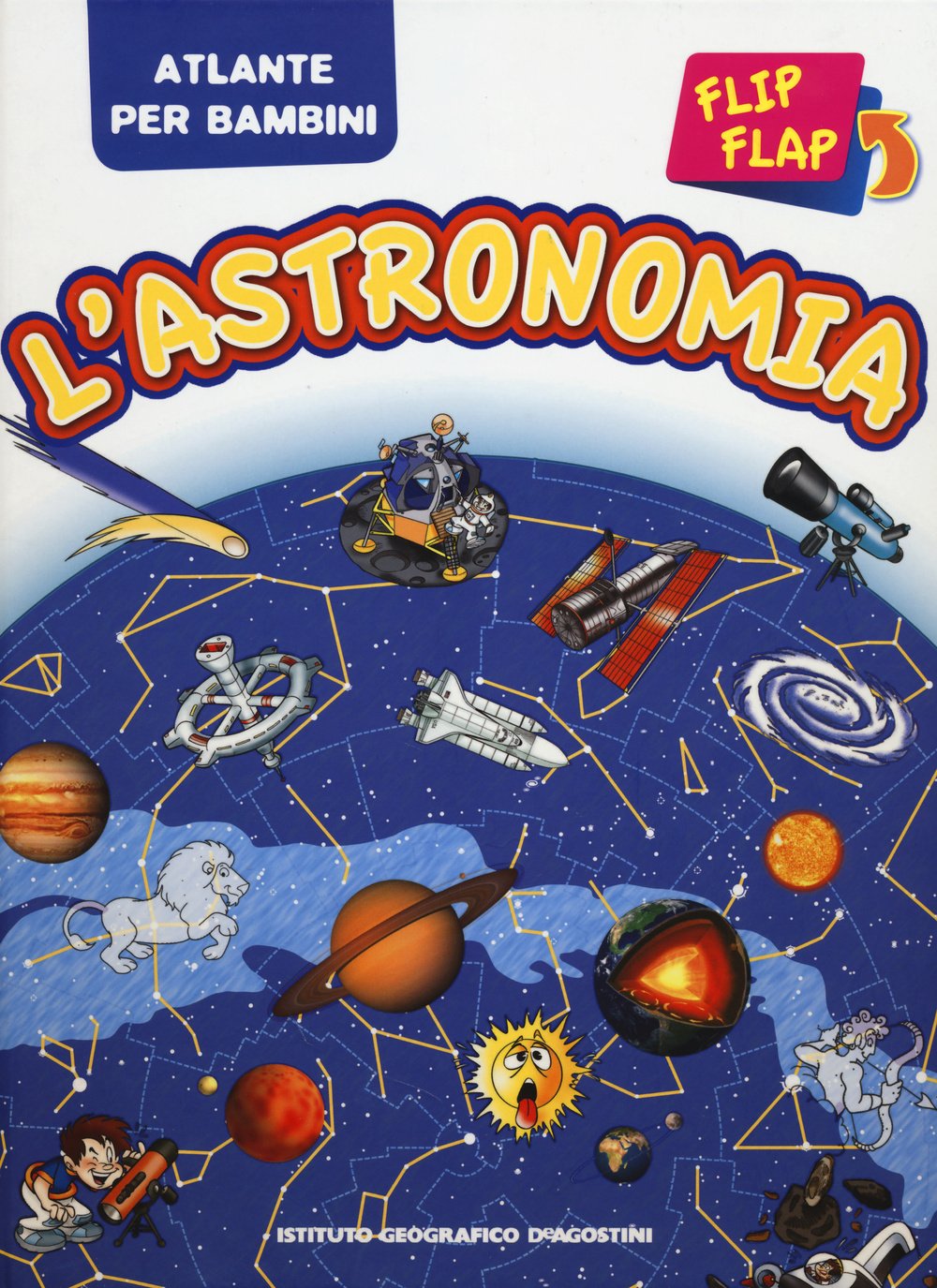 L'astronomia flip flap. Atlante per bambini Non-fiction