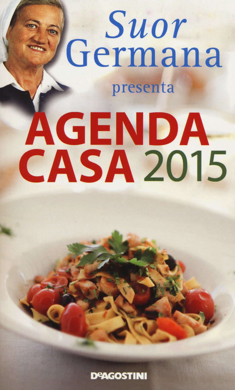 L'agenda casa di suor Germana 2015 book