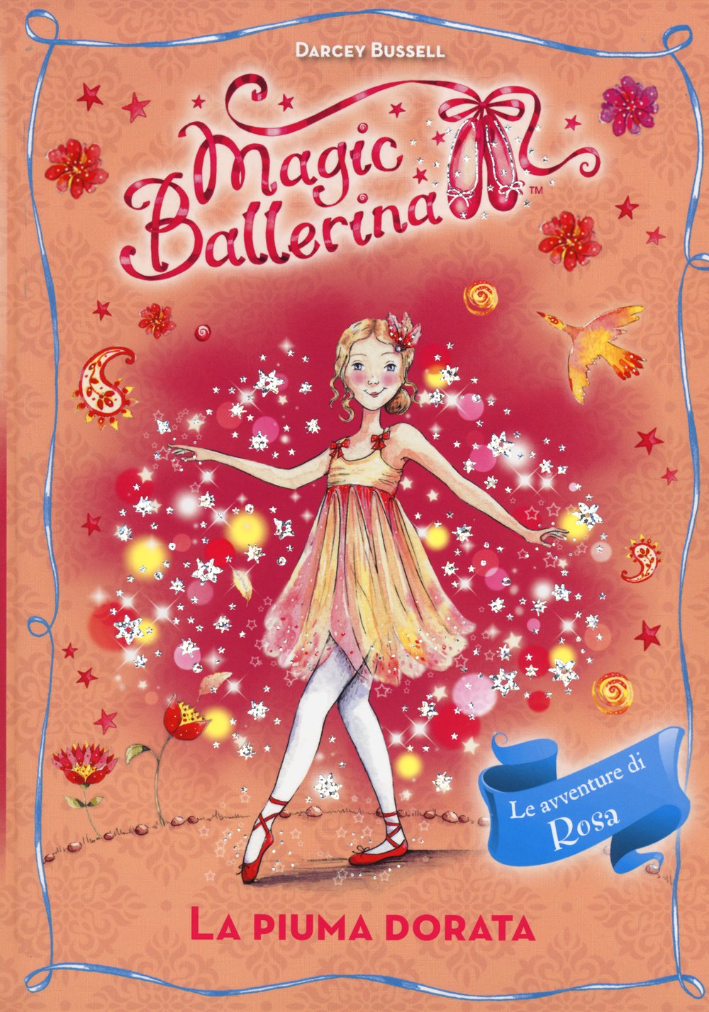 La piuma dorata. Le avventure di Rosa. Magic ballerina (Vol. 8) book