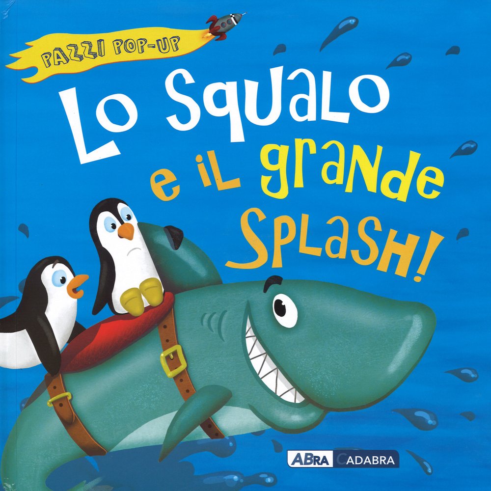 Lo squalo e il grande splash! Libro pop-up book