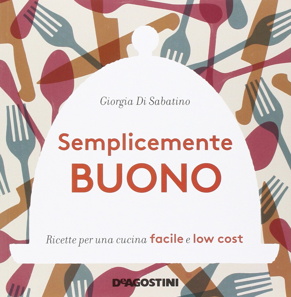 Semplicemente buono. Ricette per una cucina facile e low cost Leisure, Home & Garden