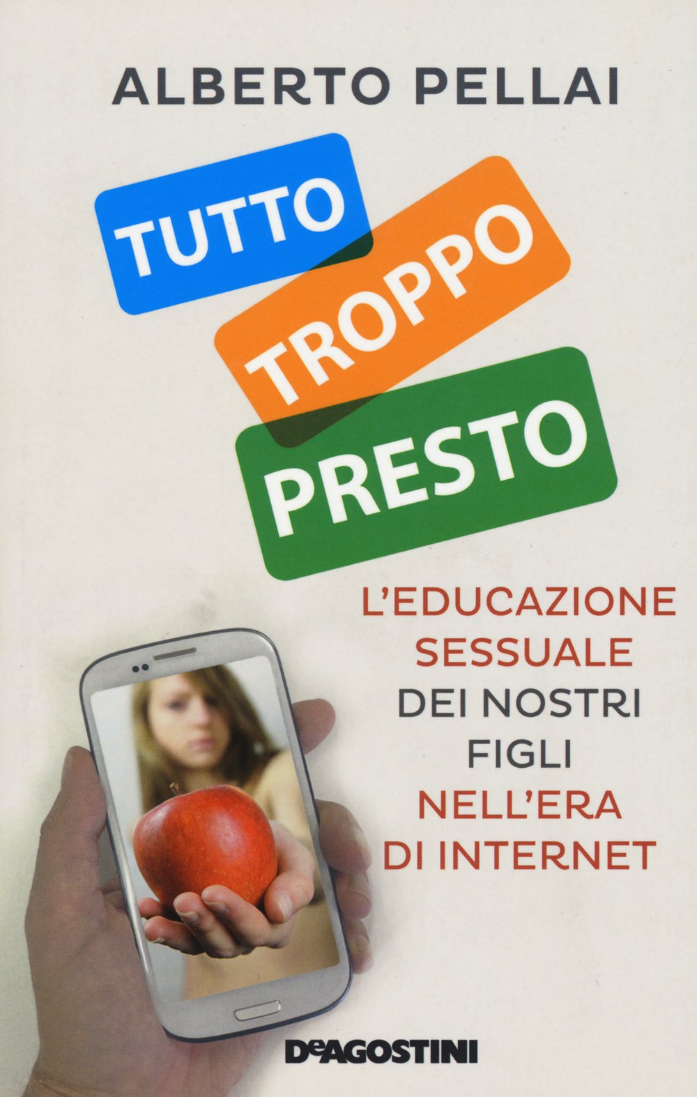 Tutto troppo presto. L'educazione sessuale dei nostri figli nell'era di internet Psychology
