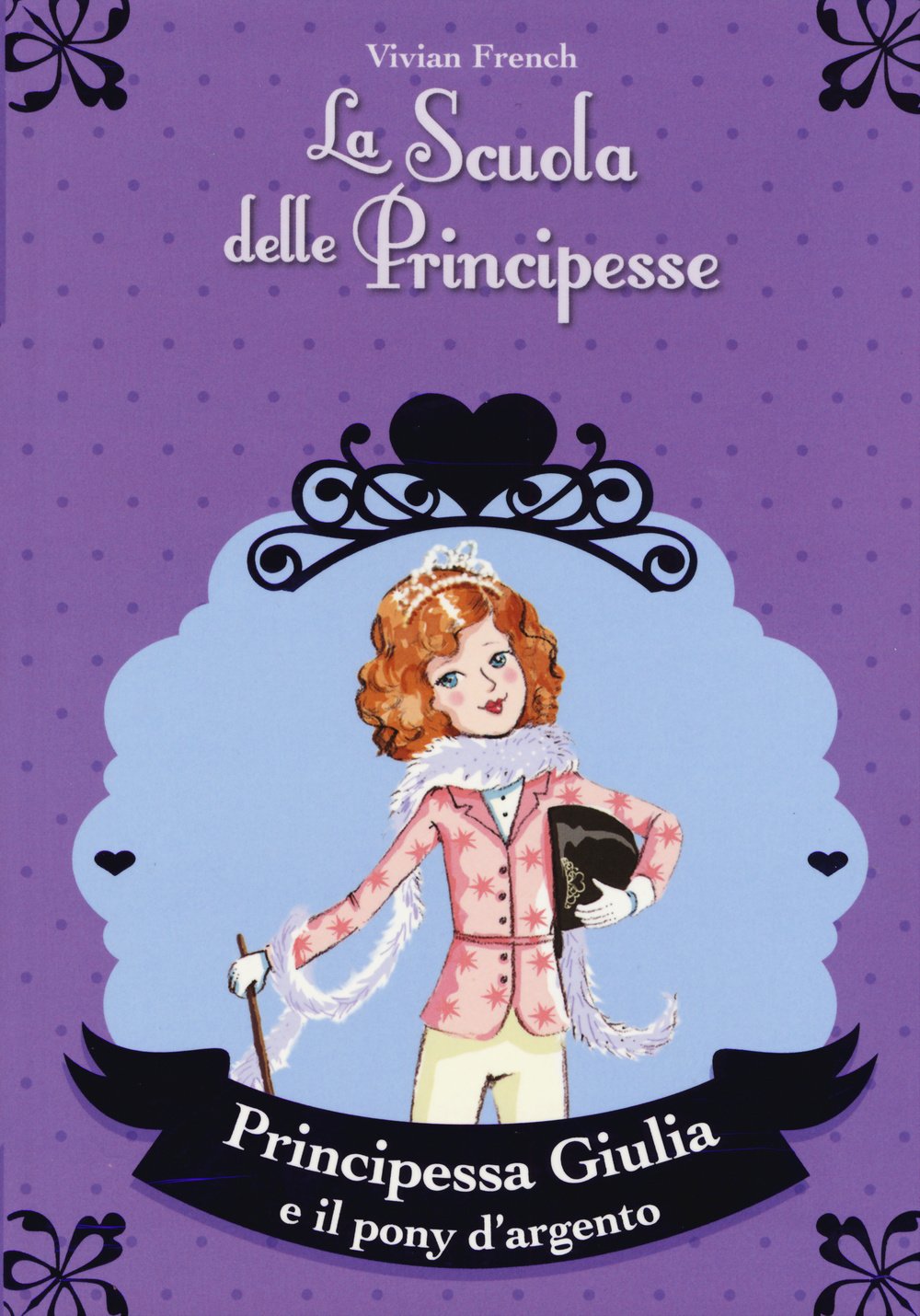 Principessa Giulia e il pony d'argento. La scuola delle principesse Novels & Short Stories