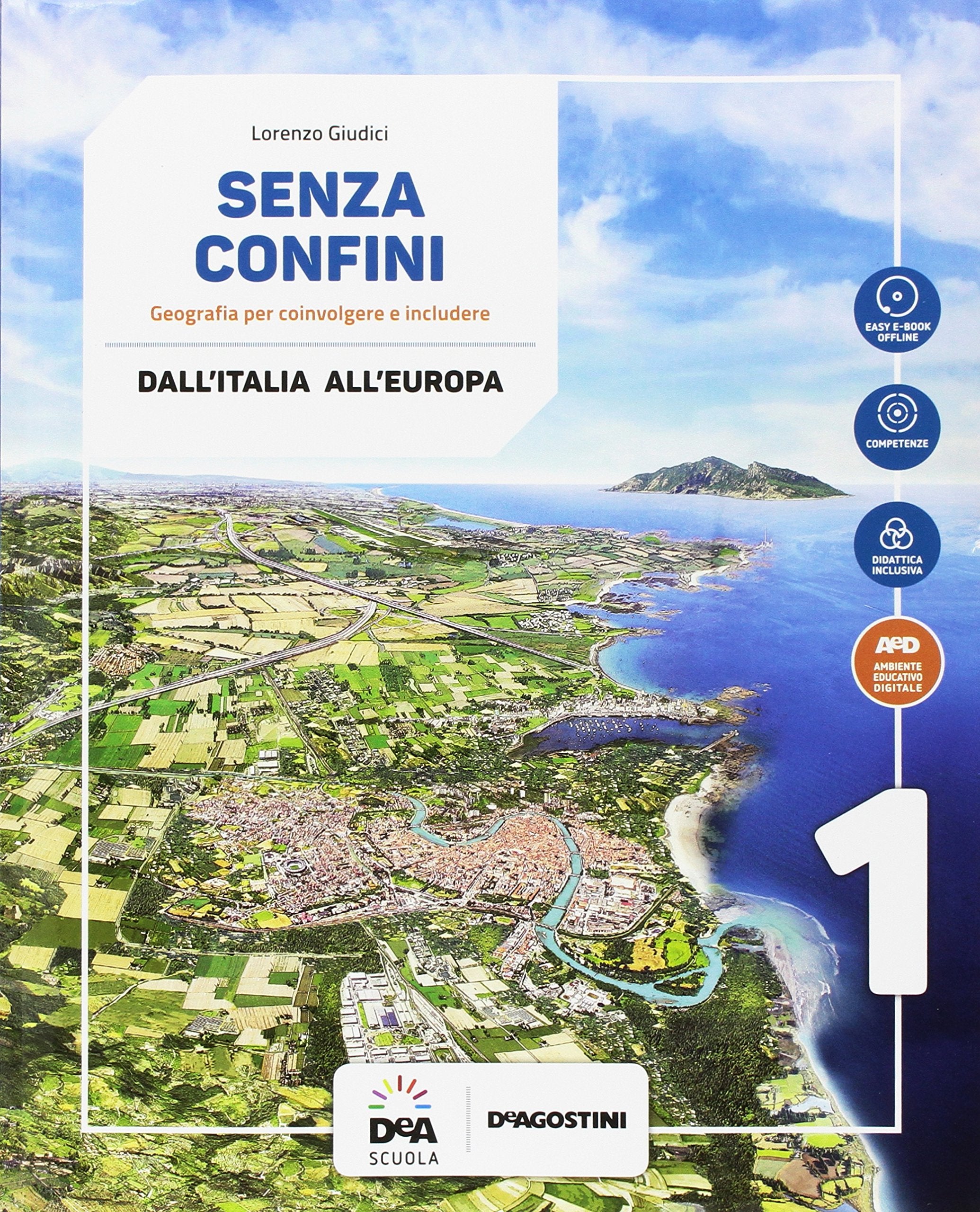 Senza confini. Per la Scuola media. Con e-book. Con espansione online. Con 2 libri: Regioni d'Italia-Atlante. Con DVD-ROM (Vol. 1) Natural Sciences