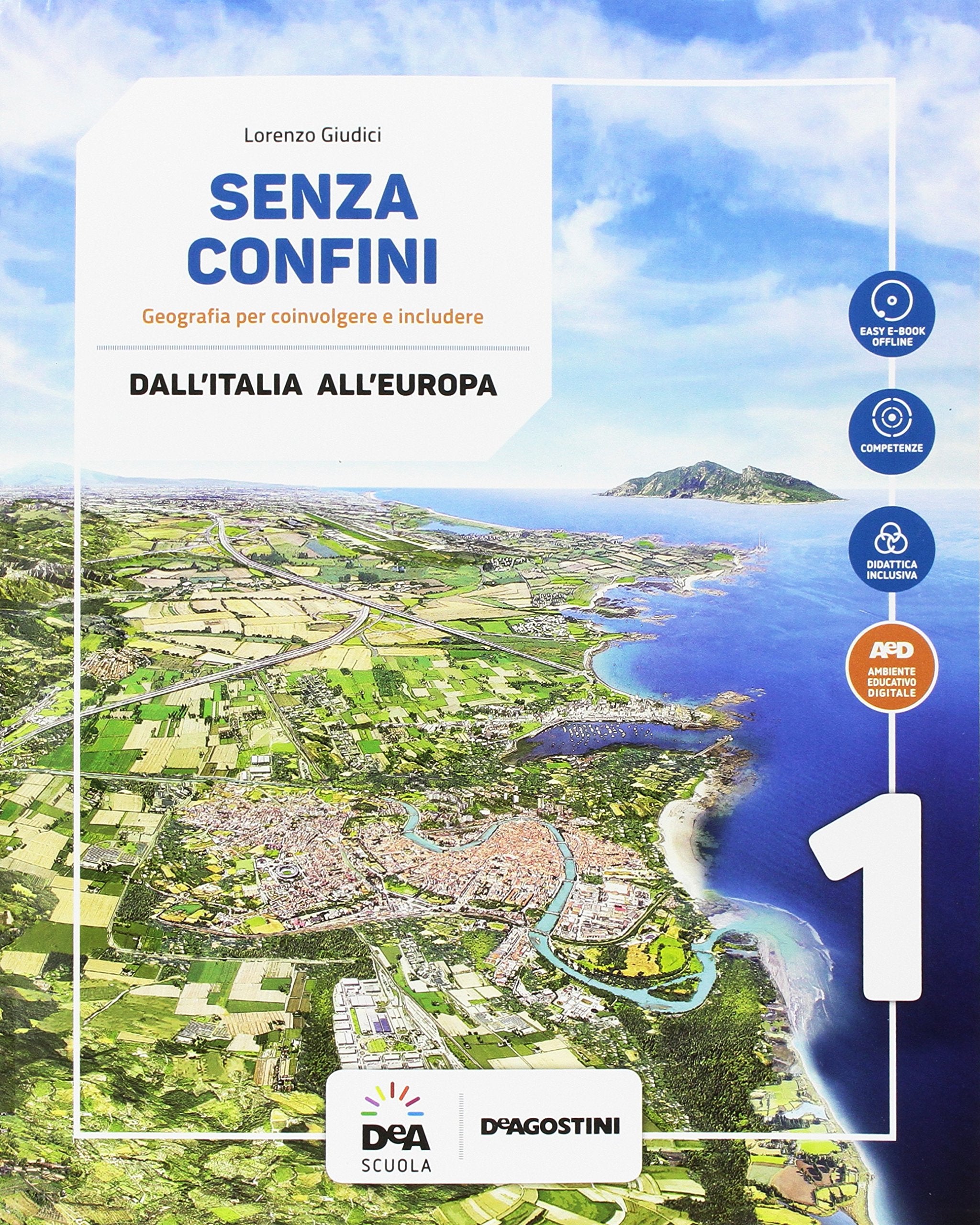 Senza confini. Per la Scuola media. Con e-book. Con espansione online. Con Libro: Atlante. Con DVD-ROM (Vol. 1) Natural Sciences