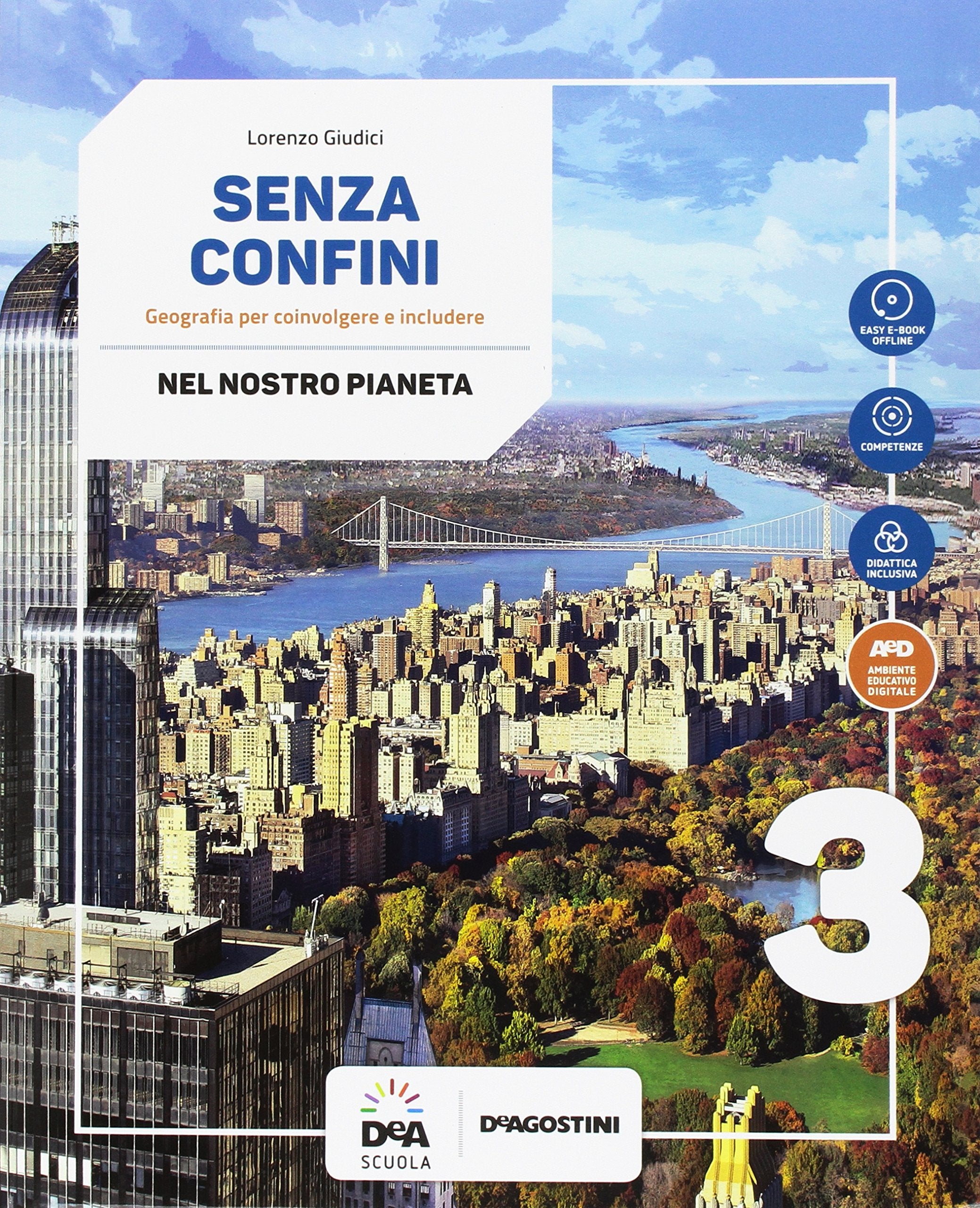 Senza confini. Per la Scuola media. Con e-book. Con espansione online. Con 2 libri: Percorsi interdiiscplinari-Atlante. Con DVD-ROM (Vol. 3) Natural Sciences
